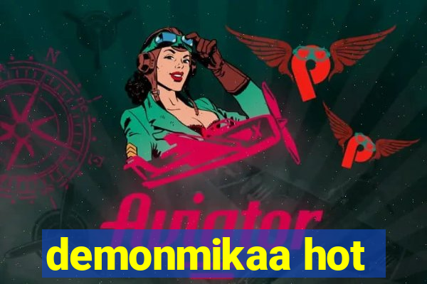 demonmikaa hot